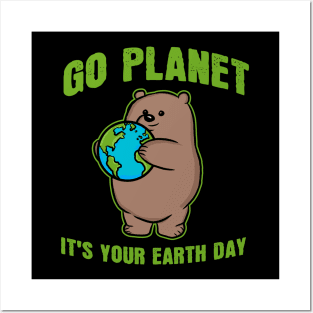 Go Planet It's Your Earth Day Grizzly Bear Posters and Art